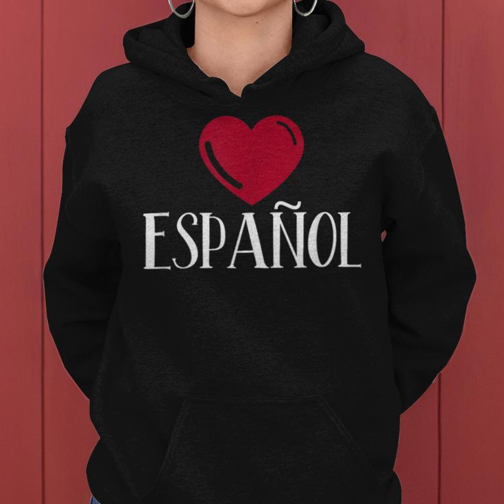 I Love Espanol Heart Spanish Language Teacher Or Student Women Hoodie