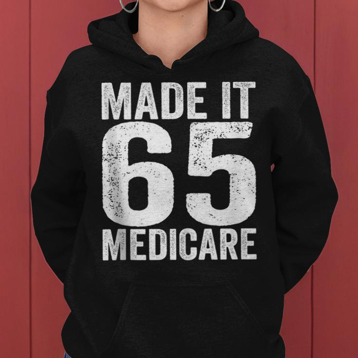 Made It 65 Medicare Support Old Age Senior Citizen Men Women Women Hoodie