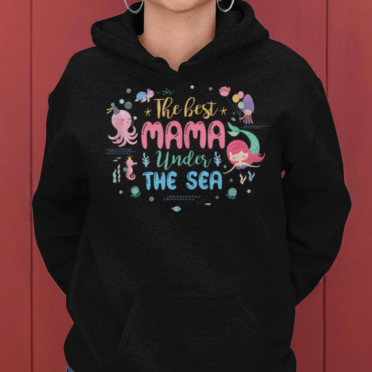 Mama Of The Birthday Girl The Best Mama Under The Sea Women Hoodie