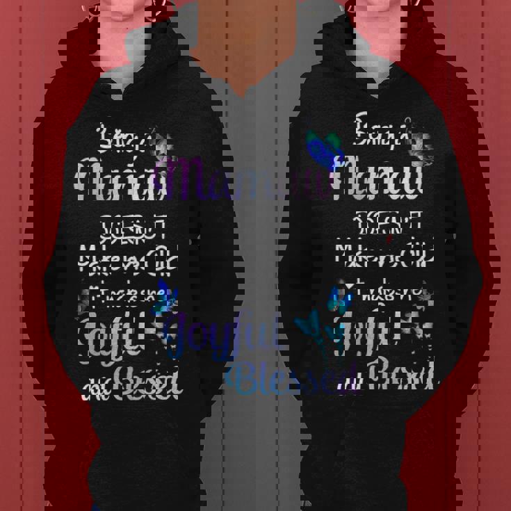 Mamaw Grandma Gift Being A Mamaw Doesnt Make Me Old Women Hoodie