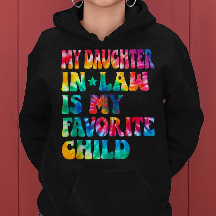My Daughter In Law Is My Favorite Child Tie Dye Family Humor Women Hoodie