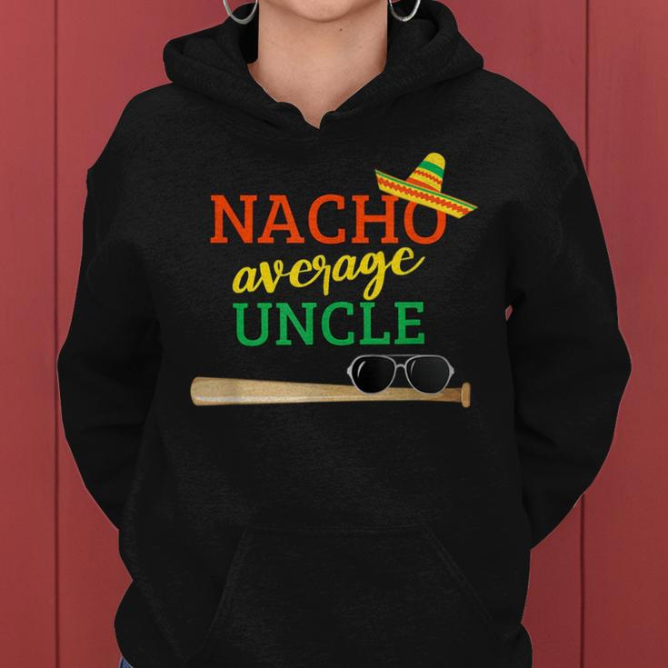 Nacho Average Uncle Baseball Bat Christmas Gift For Uncle Women Hoodie