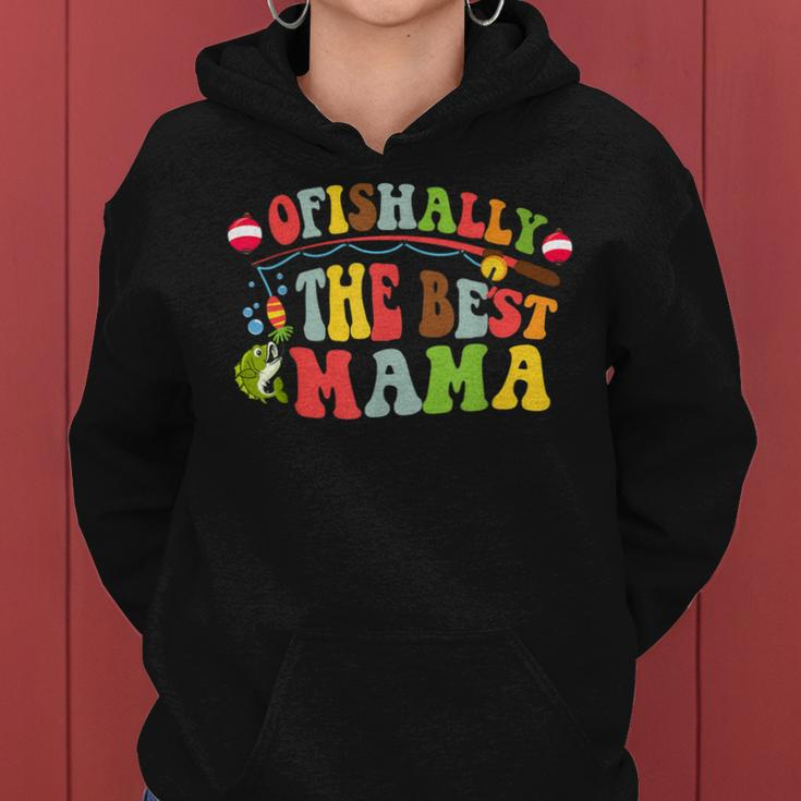 Ofishally The Best Mama Fishing Rod Mommy Funny Mothers Day Gift For Women Women Hoodie