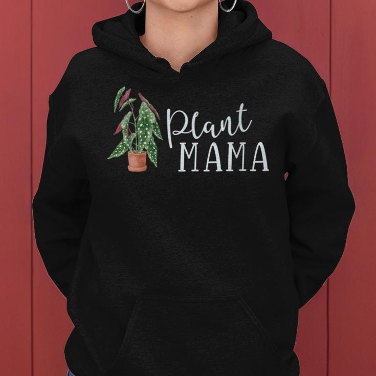 Plant Mama Mom Houseplant Lover Crazy Lady Mom Begonia Women Hoodie