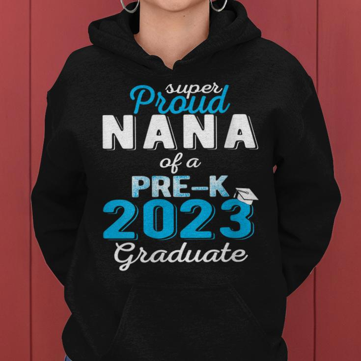 Proud Nana Of Pre K School Graduate 2023 Graduation Nana Women Hoodie