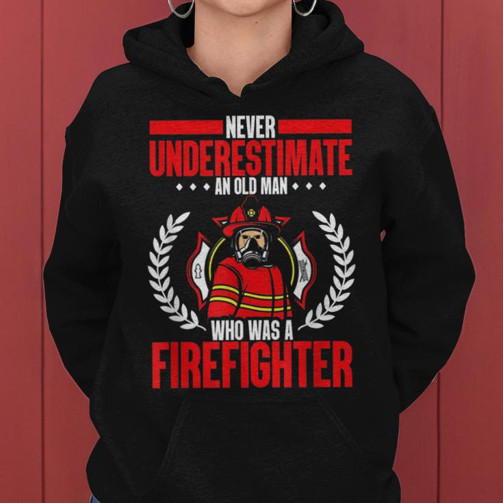 Retired Never Underestimate An Old Man Who Was A Firefighter Gift For Mens Women Hoodie