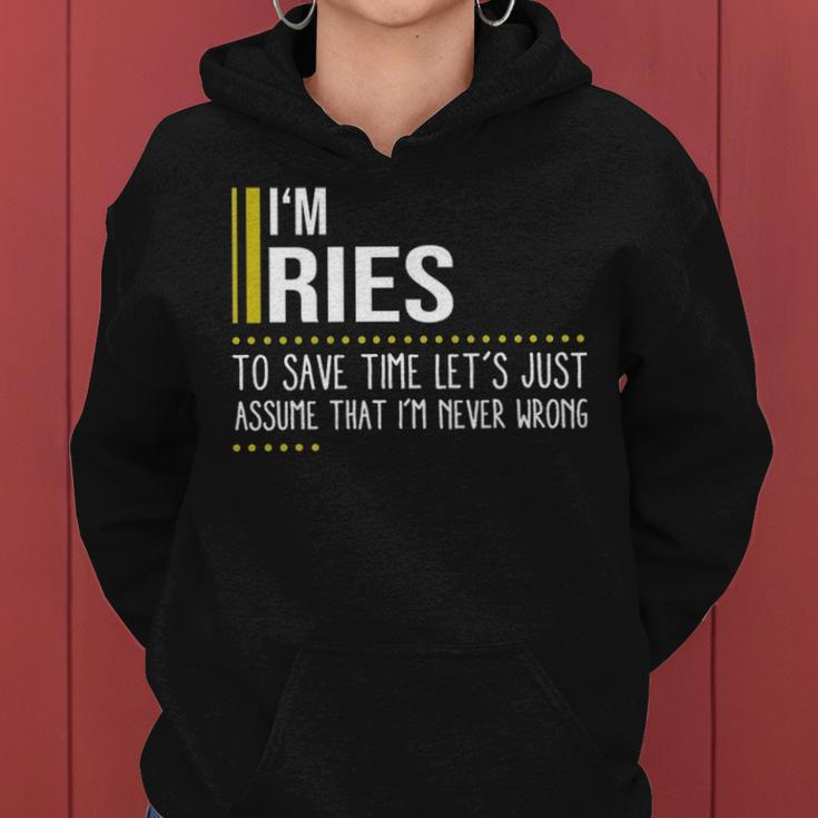 Ries Name Gift Im Ries Im Never Wrong Women Hoodie