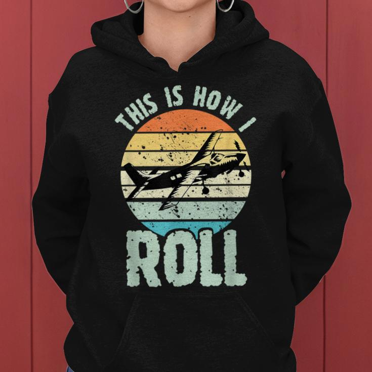 This Is How I Roll Airplane For Boys Pilot Women Hoodie