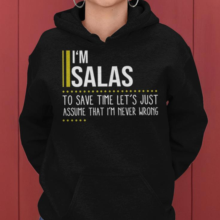 Salas Name Gift Im Salas Im Never Wrong Women Hoodie