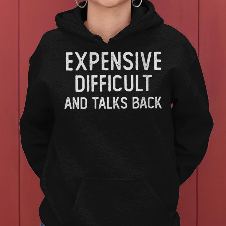 Sarcastic Expensive Difficult And Talks Back Trendy Mom Life Women Hoodie