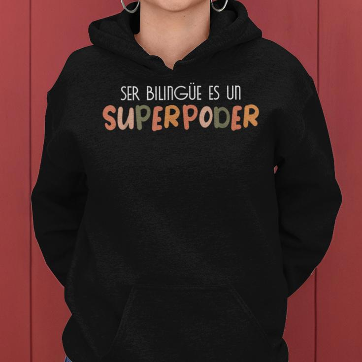Ser Bilingue Es Un Superpoder Spanish Teacher Esl Teacher Women Hoodie