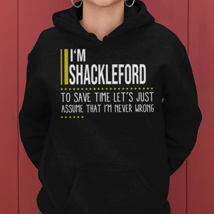 Shackleford Name Gift Im Shackleford Im Never Wrong Women Hoodie
