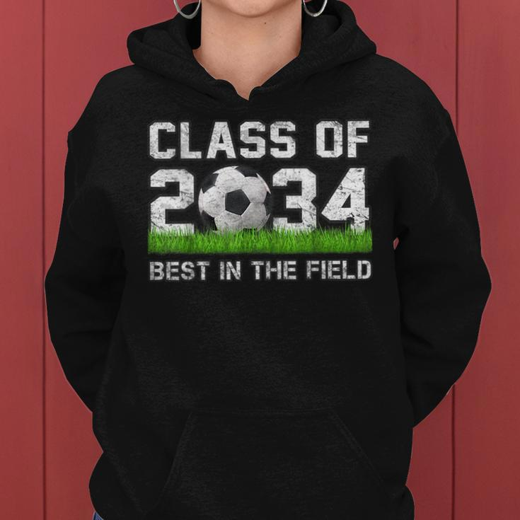 Soccer Class Of 2034 2 To 4Yr Old - Best In The Field Soccer Funny Gifts Women Hoodie