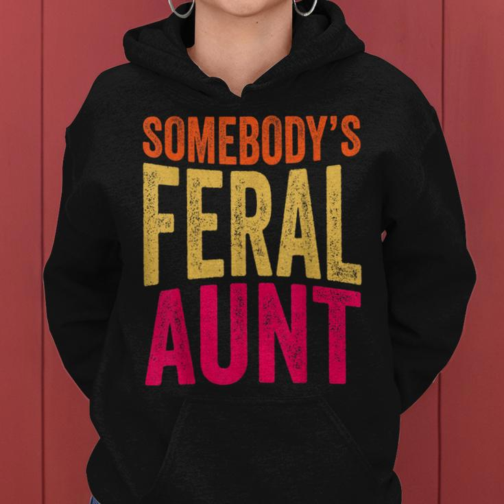 Somebodys Feral Aunt Groovy Aunty Women Aunts Funny Auntie Women Hoodie