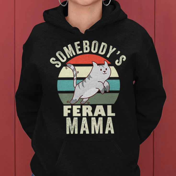 Somebodys Feral Mama Wild Mom Mothers Day Retro Cat Family Gifts For Mom Funny Gifts Women Hoodie
