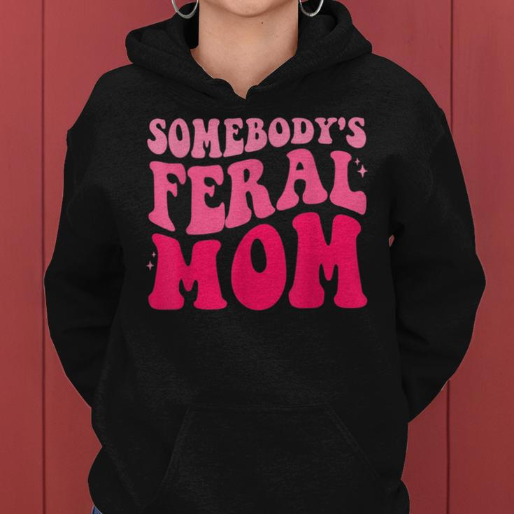 Somebodys Feral Mom Groovy Women Funny Mothers Day Gifts For Mom Funny Gifts Women Hoodie