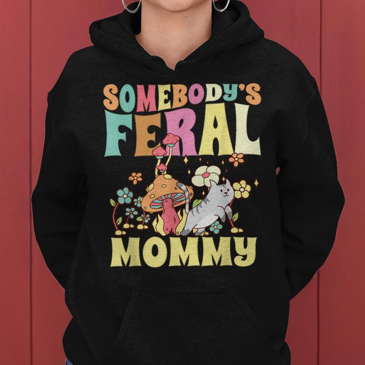 Somebodys Feral Mommy Wild Family Cat Mom Floral Mushroom Gifts For Mom Funny Gifts Women Hoodie