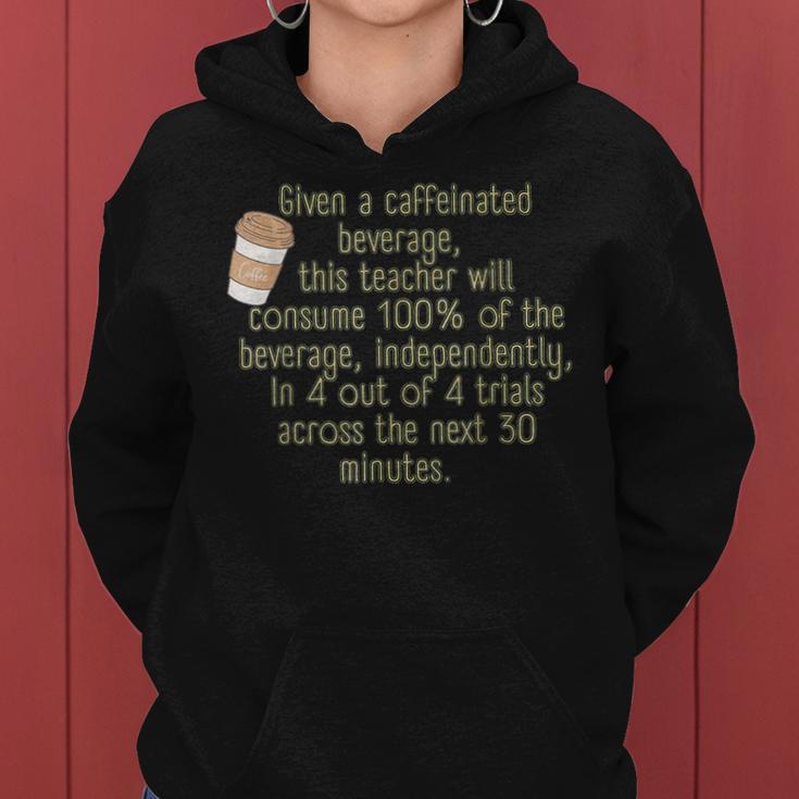 Sped Teacher Special Education Given A Caffeinated Beverage Women Hoodie