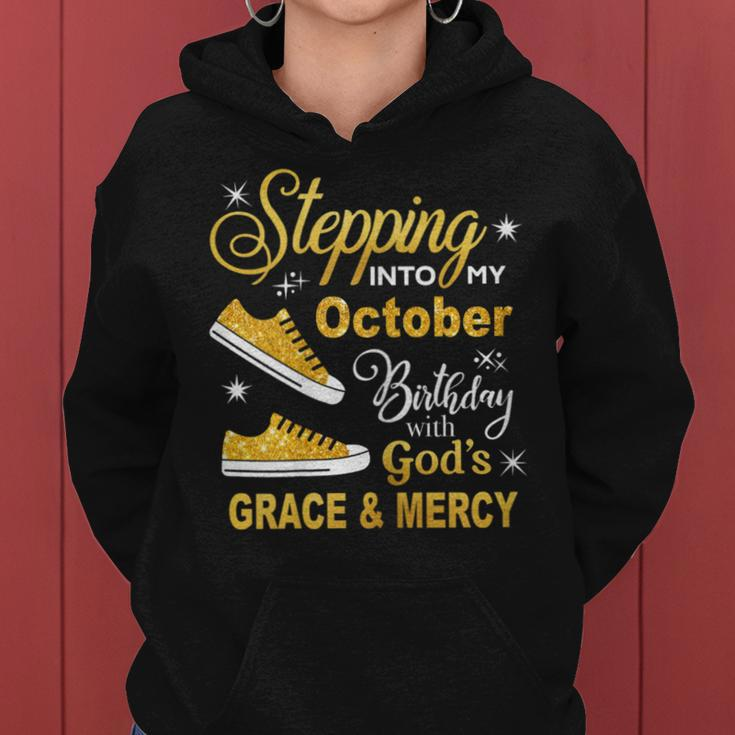 Stepping Into My October Birthday With Gods Grace And Mercy Women Hoodie