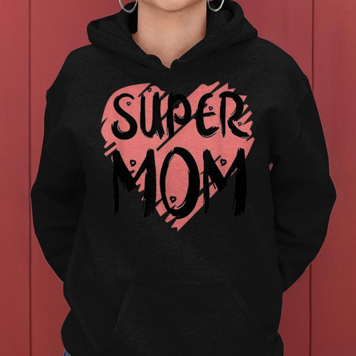 Supermom For Super Mom Super Wife Mother's Day Women Hoodie