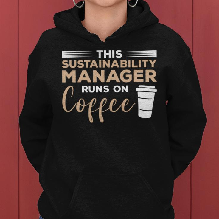This Sustainability Manager Runs On Coffee Women Hoodie