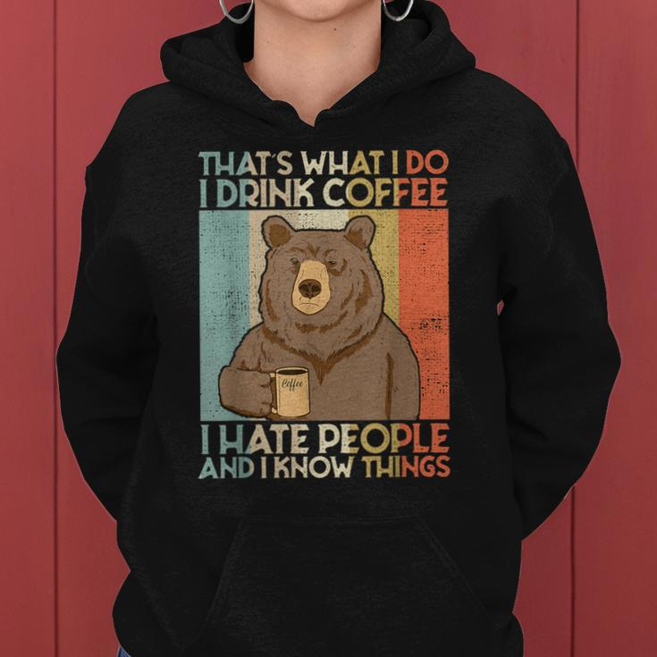 That's What I Do I Drink Coffee I Hate People And I Know Women Hoodie
