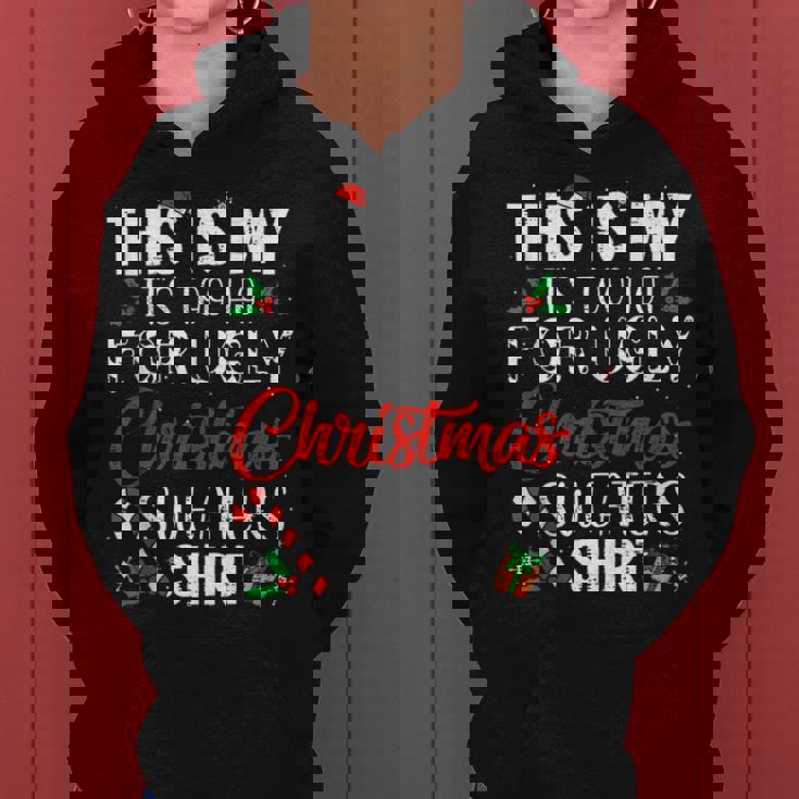 This Is My Its Too Hot For Ugly Christmas Sweaters Women Hoodie