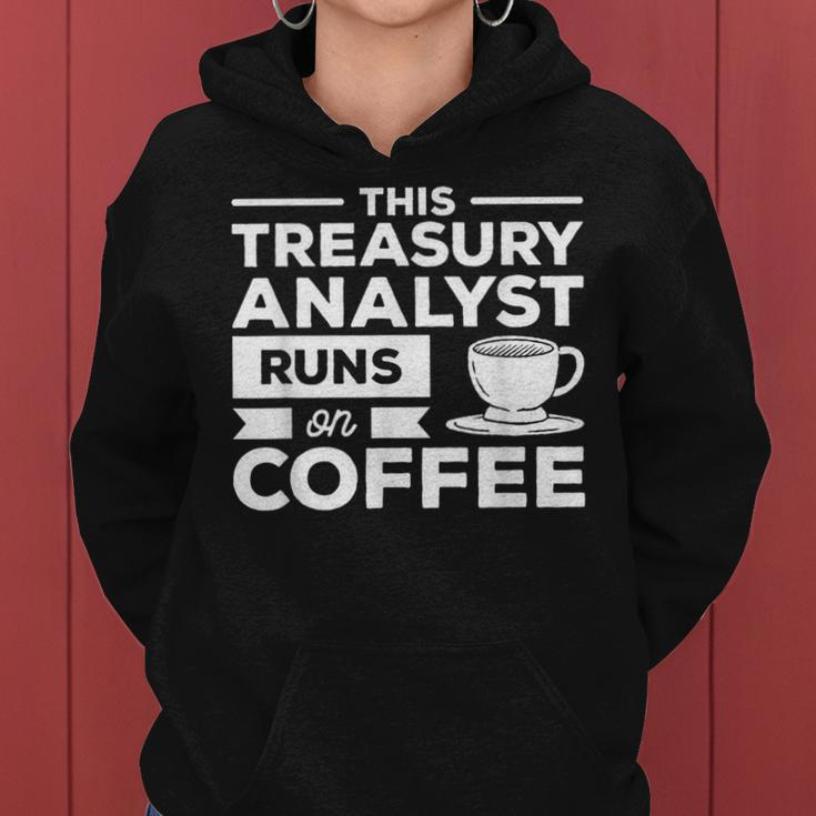 This Treasury Analyst Runs On Coffee Women Hoodie