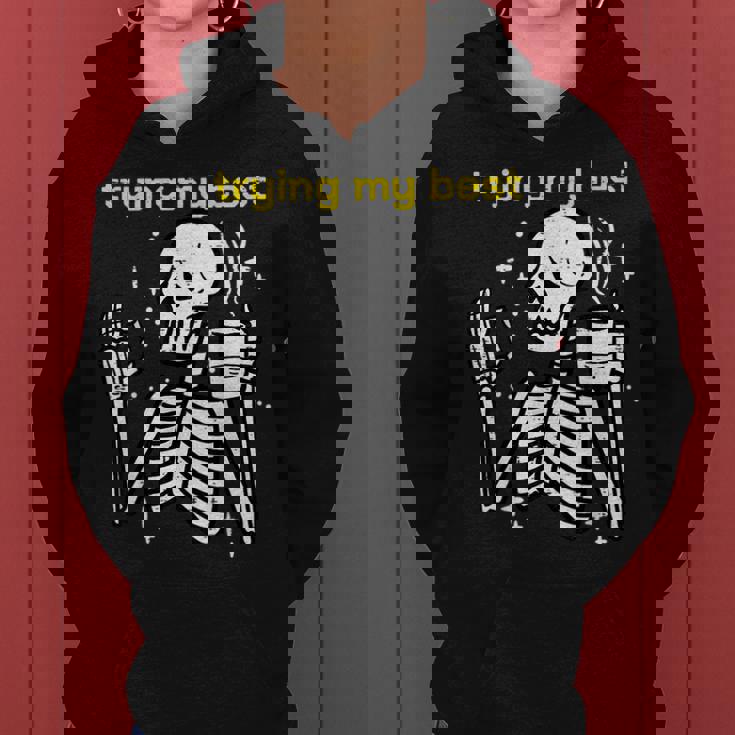 Trying My Best Skeleton Coffee Funny Retro Vintage Halloween Gifts For Coffee Lovers Funny Gifts Women Hoodie