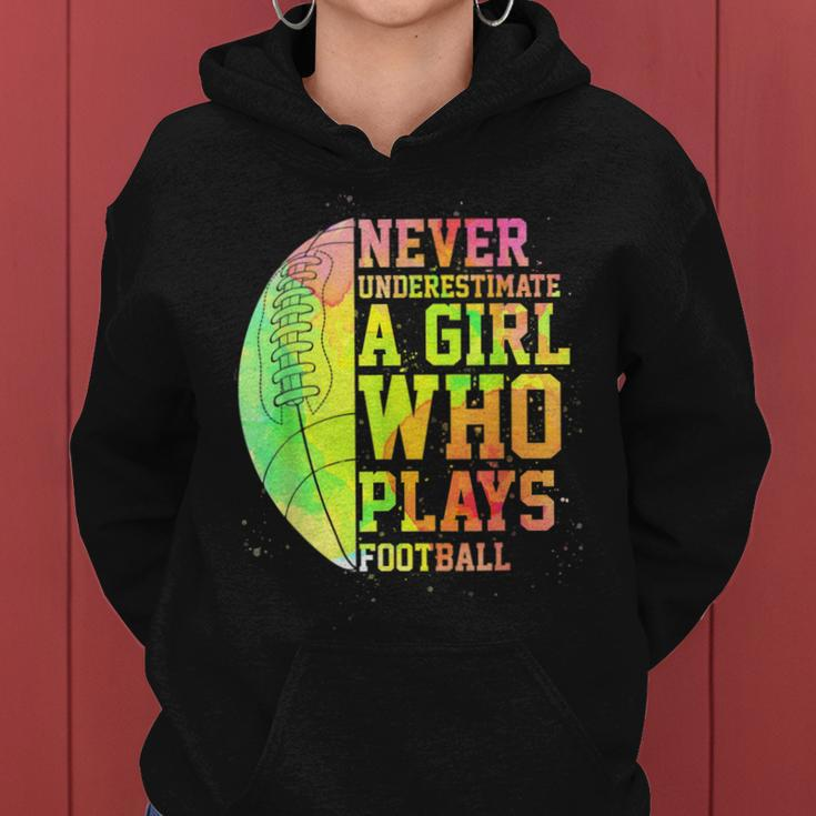Never Underestimate A Girl Who Plays Football Sports Lover Women Hoodie