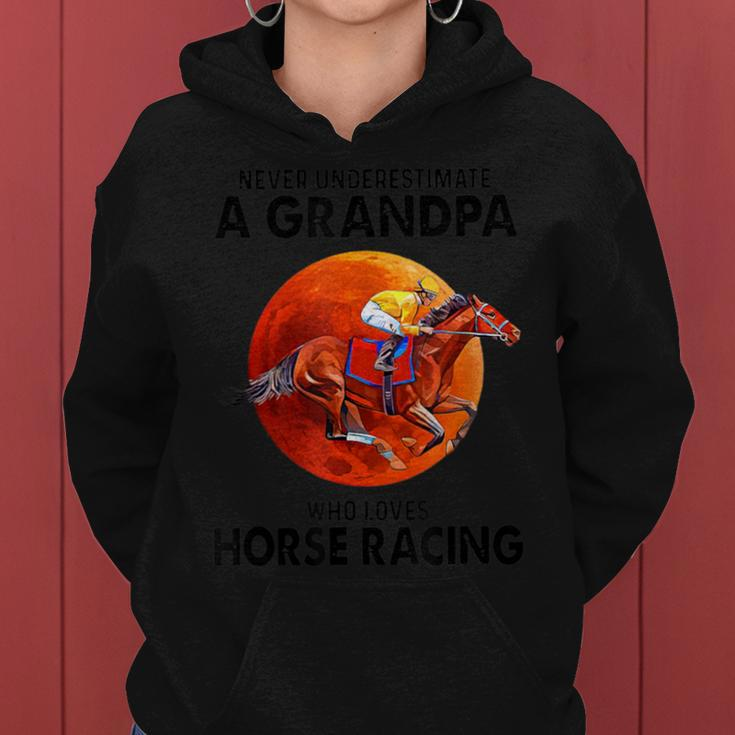 Never Underestimate A Grandpa Who Loves Horse Racing Women Hoodie