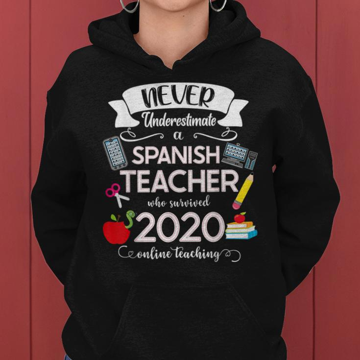Never Underestimate A Spanish Teacher Who Survived 2020 Women Hoodie
