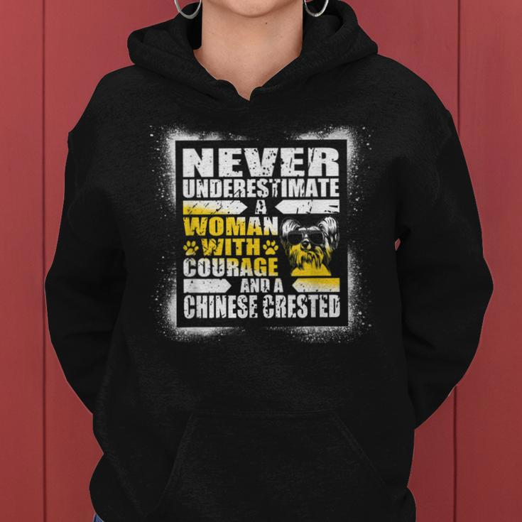 Never Underestimate Woman Courage And A Chinese Crested Women Hoodie