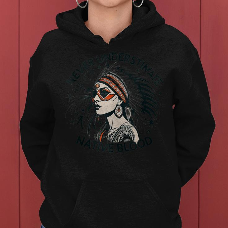 Never Underestimate A Woman With Native Blood Root Women Hoodie
