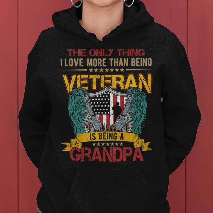 Veteran Vets Vintage I Love More Than Being Veteran Is Being A Grandpa 98 Veterans Women Hoodie