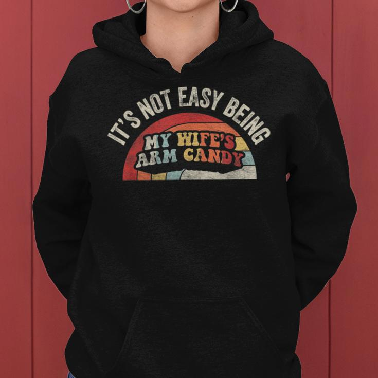 Vintage Retro Its Not Easy Being My Wifes Arm Candy Husband Women Hoodie