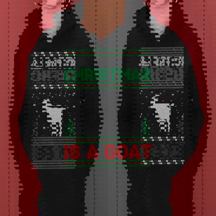 All I Want For Xmas Is A Goat Ugly Christmas Sweater Women Hoodie