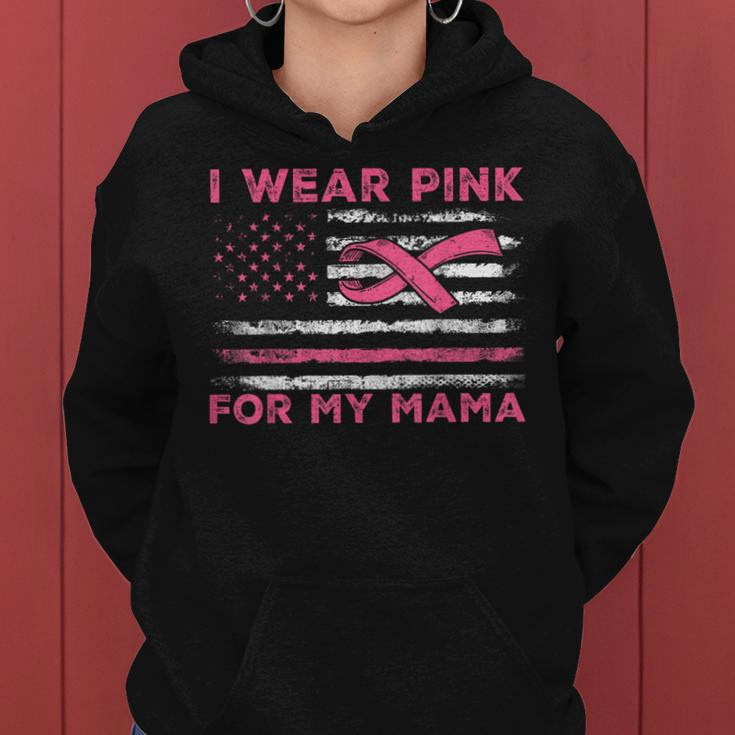 I Wear Pink For My Mama American Flag Breast Cancer Support Women Hoodie