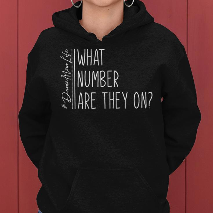 What Number Are They On Dance Mom Life Dance Mom Squad Cool Gift For Womens Women Hoodie