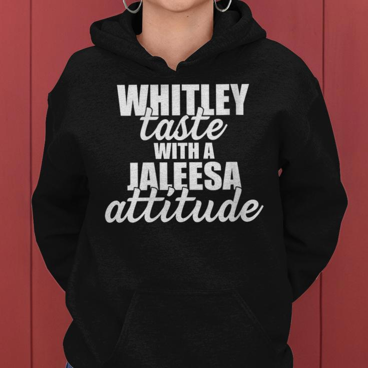 Whitley Taste With A Jaleesa Attitude Quote Women Hoodie