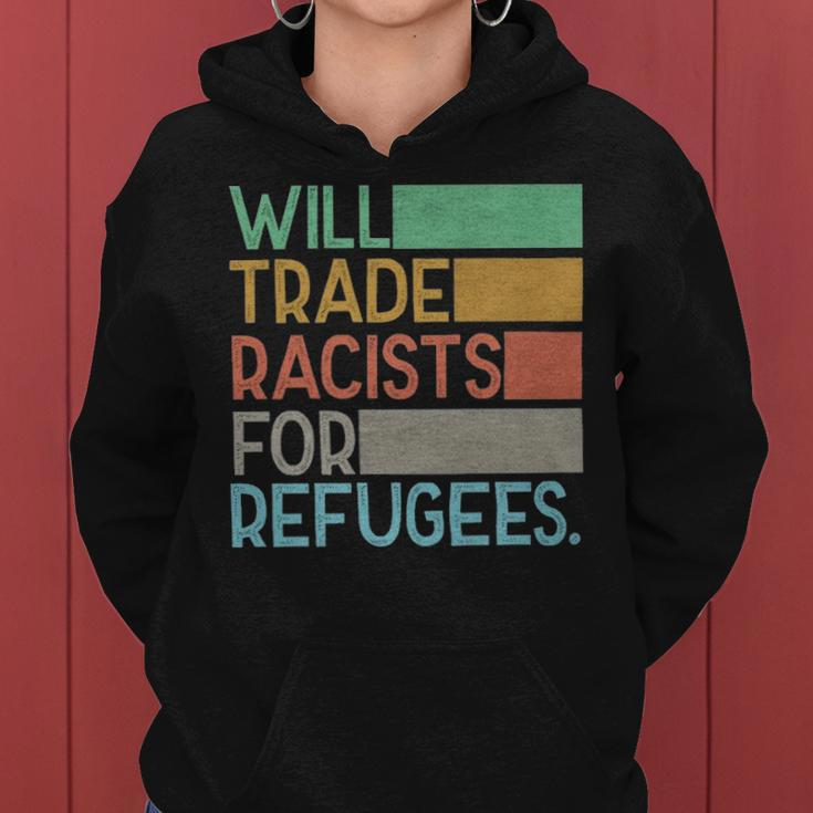 Will Trade Racists For Refugees - Will Trade Racists For Refugees Women Hoodie