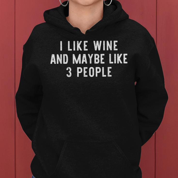 I Like Wine And Maybe Like 3 People Lover Women Hoodie