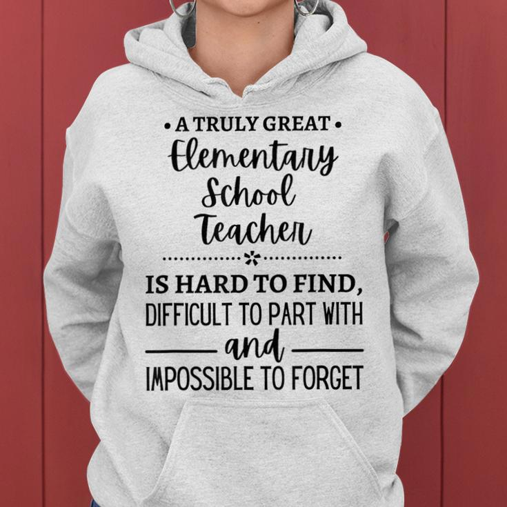 A Truly Great Elementary School Teacher Is Hard To Find Gifts For Teacher Funny Gifts Women Hoodie