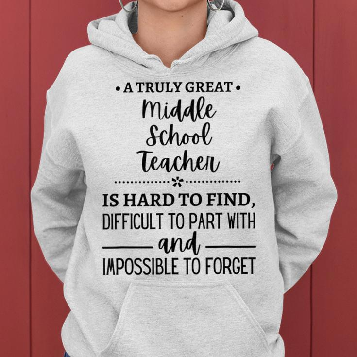 A Truly Great Middle School Teacher Is Hard To Find Gifts For Teacher Funny Gifts Women Hoodie