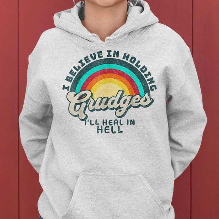I Believe In Holding Grudges I'll Heal In Hell Heart Rainbow Women Hoodie