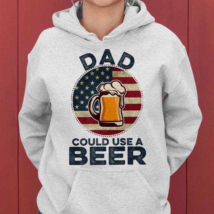 Dad Could Use A Beer Funny Fathers Day Dad Drinking Women Hoodie