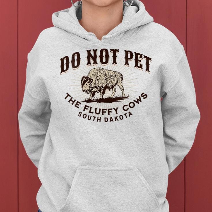 Do Not Pet The Fluffy Cows South Dakota Quote Funny Bison Women Hoodie