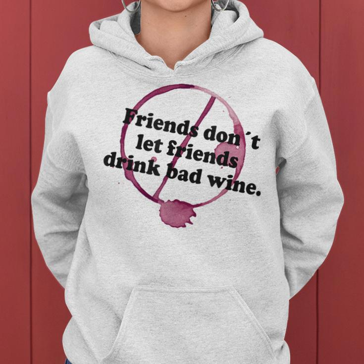 Friends Don't Let Friends Drink Bad Wine StainWomen Hoodie