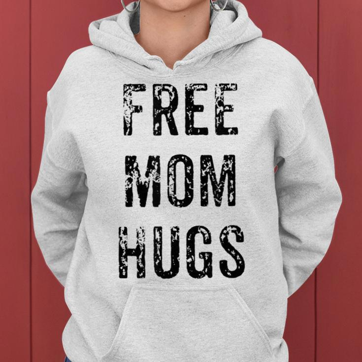Funny Free Mom Hugs Mothers Day Gift Gifts For Mom Funny Gifts Women Hoodie