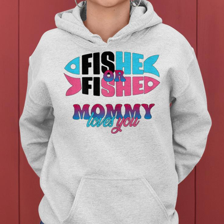 Gender Reveal Ideas Fishe Or Fishe Mommy Loves You Fishing Women Hoodie